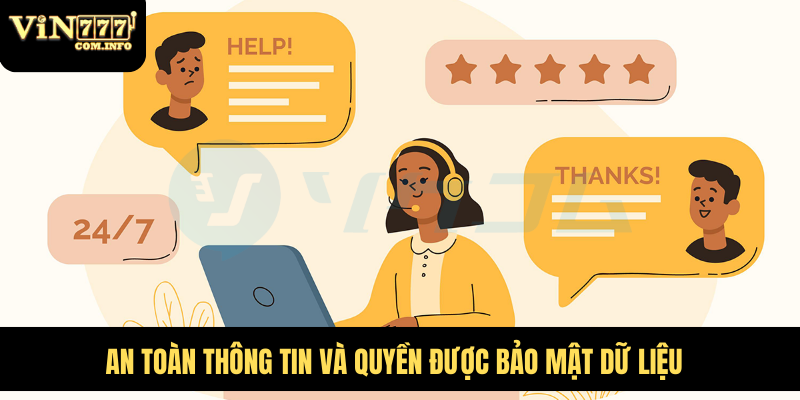 Lợi Ích Khi Liên Hệ VIN777 Com, Trung Tâm Hỗ Trợ 24/7 4 An toàn thông tin và quyền được bảo mật dữ liệu
